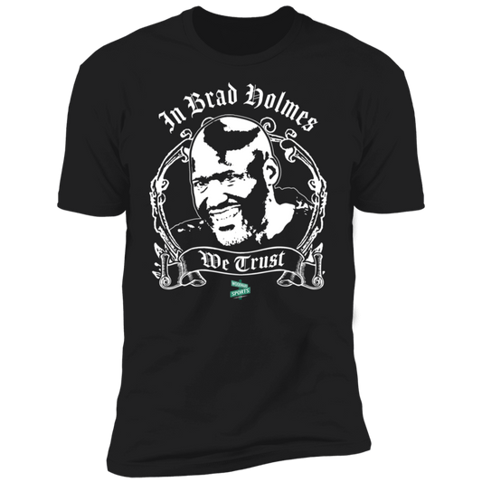 In Brad Holmes We Trust Tee