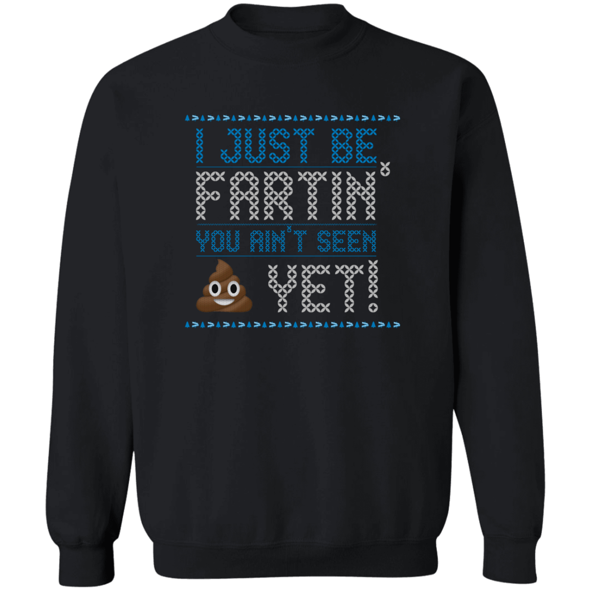 I Just Be Fartin' Christmas Sweater